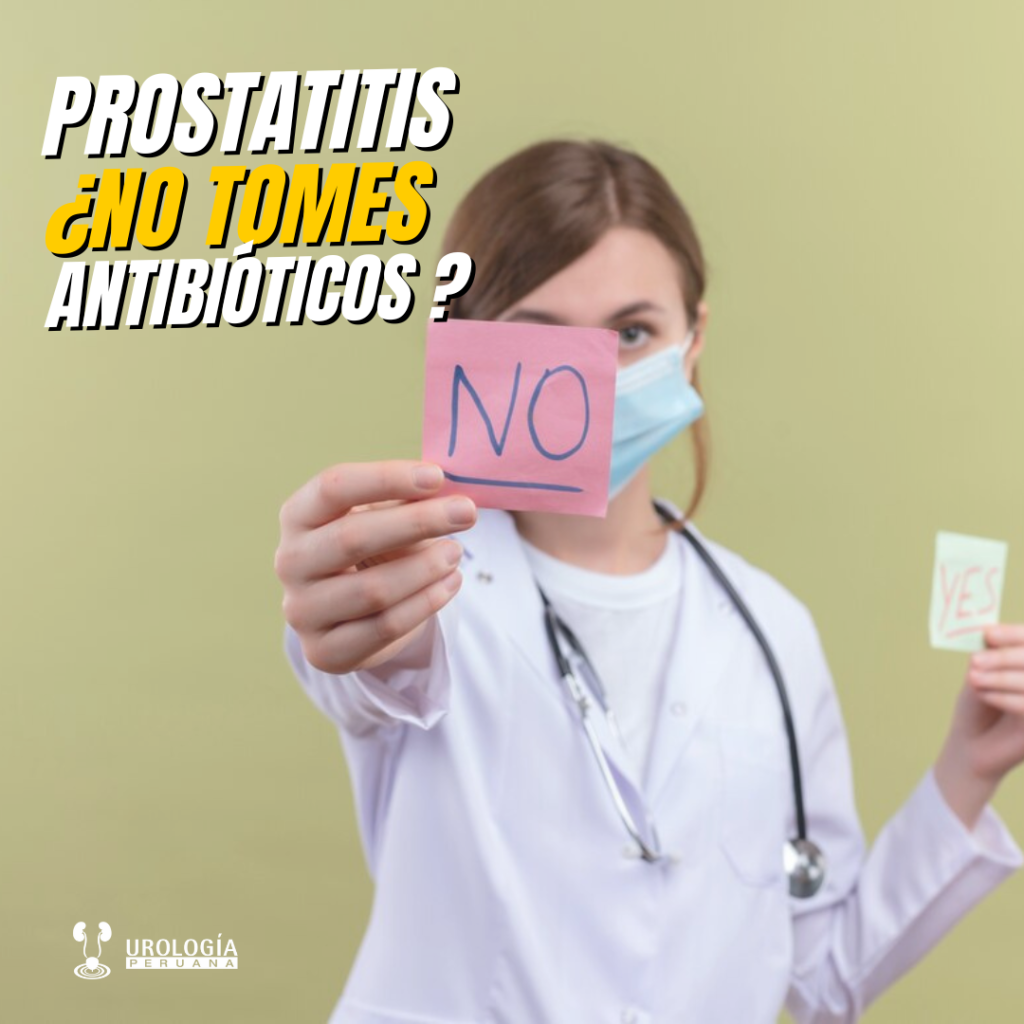 ¿Por qué los antibióticos no son útiles en la forma más frecuente de prostatitis?